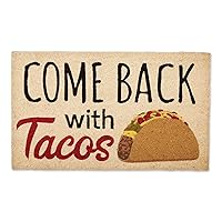 DII Natural Coir Doormat, Fun Greeting Mat, Come Back with Tacos, 18x30