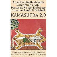 Kamasutra 2.0: An Authentic Guide with Description of ALL Postures, Kisses, Embraces from the Sanskrit Original (Many Kamasutras Book 2)