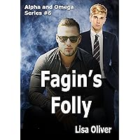 Fagin's Folly (Alpha and Omega Series Book 6)
