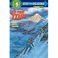 To the Top!: Step into Reading : a Step 4 Book (Step into Reading Level 5) To the Top!: Step into Reading : a Step 4 Book (Step into Reading Level 5) Paperback Kindle Hardcover