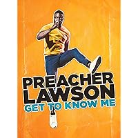 Preacher Lawson: Get To Know Me