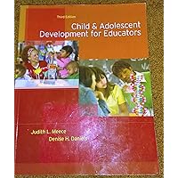 Child and Adolescent Development for Educators Child and Adolescent Development for Educators Paperback