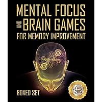 Mental Focus and Brain Games For Memory Improvement: 3 Books In 1 Boxed Set Mental Focus and Brain Games For Memory Improvement: 3 Books In 1 Boxed Set Kindle
