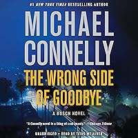 The Wrong Side of Goodbye: Harry Bosch, Book 19 The Wrong Side of Goodbye: Harry Bosch, Book 19 Audible Audiobook Kindle Mass Market Paperback Hardcover Paperback Audio CD