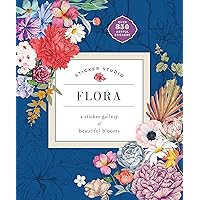 Sticker Studio: Flora: A Sticker Gallery of Beautiful Blooms Sticker Studio: Flora: A Sticker Gallery of Beautiful Blooms Hardcover