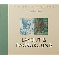 Walt Disney Animation Studios The Archive Series #4: Layout & Background Walt Disney Animation Studios The Archive Series #4: Layout & Background Hardcover