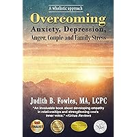 Overcoming Anxiety, Depression, Anger, Couple And Family Stress