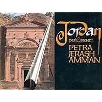 Jordan: Past and Present: Petra, Jerash, Amman Jordan: Past and Present: Petra, Jerash, Amman Spiral-bound