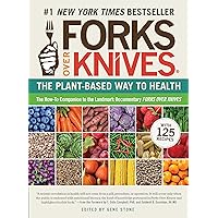 Forks Over Knives: The Plant-Based Way to Health Forks Over Knives: The Plant-Based Way to Health Paperback Audible Audiobook Kindle Library Binding