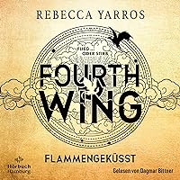 Fourth Wing: Flammengeküsst 1 Fourth Wing: Flammengeküsst 1 Audible Audiobook Hardcover Kindle