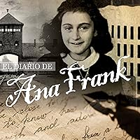El Diario de Ana Frank [The Diary of Anne Frank] El Diario de Ana Frank [The Diary of Anne Frank] Audible Audiobook Kindle Paperback Digital Audiobook Hardcover Mass Market Paperback