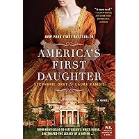 America's First Daughter: A Novel America's First Daughter: A Novel Kindle Audible Audiobook Paperback Hardcover Audio CD