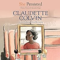 She Persisted: Claudette Colvin She Persisted: Claudette Colvin Paperback Kindle Audible Audiobook Hardcover