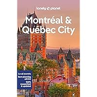 Lonely Planet Montreal & Quebec City (Travel Guide) Lonely Planet Montreal & Quebec City (Travel Guide) Paperback Kindle