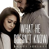 What He Doesn't Know: What He Doesn't Know Duet, Book 1 What He Doesn't Know: What He Doesn't Know Duet, Book 1 Audible Audiobook Kindle Paperback