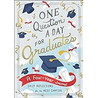 One Question a Day for Graduates: A Four-Year Journal: Daily Reflections for the Next Chapter