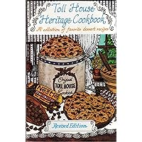 Toll House Heritage Cookbook: A Collection of Favorite Dessert Recipes Toll House Heritage Cookbook: A Collection of Favorite Dessert Recipes Paperback Spiral-bound Hardcover Ring-bound