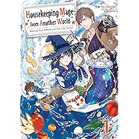 Housekeeping Mage from Another World: Making Your Adventures Feel Like Home! Volume 1 Housekeeping Mage from Another World: Making Your Adventures Feel Like Home! Volume 1 Kindle