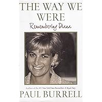 The Way We Were: Remembering Diana The Way We Were: Remembering Diana Hardcover Kindle Paperback