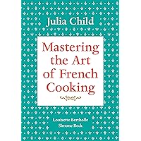 Mastering the Art of French Cooking, Volume 1: A Cookbook Mastering the Art of French Cooking, Volume 1: A Cookbook Kindle Hardcover Paperback