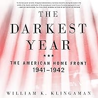 The Darkest Year: The American Home Front, 1941-1942 The Darkest Year: The American Home Front, 1941-1942 Audible Audiobook Hardcover Kindle Paperback MP3 CD