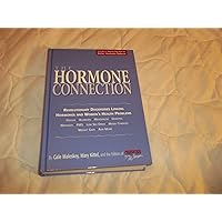 The Hormone Connection: Revolutionary Discoveries Linking Hormones and Women's Health Problems The Hormone Connection: Revolutionary Discoveries Linking Hormones and Women's Health Problems Hardcover Paperback