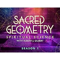 Sacred Geometry: Spiritual Science - Season 1