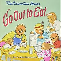 The Berenstain Bears Go Out to Eat The Berenstain Bears Go Out to Eat Paperback Library Binding