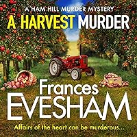 A Harvest Murder: The Ham Hill Murder Mysteries, Book 3 A Harvest Murder: The Ham Hill Murder Mysteries, Book 3 Audible Audiobook Kindle Hardcover Paperback
