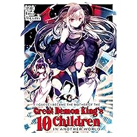 I Guess I Became the Mother of the Great Demon King's 10 Children in Another World Vol. 9