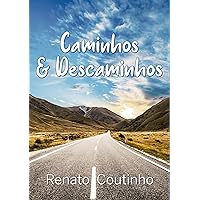Caminhos & Descaminhos Volume I (Portuguese Edition)