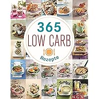 365 Low-Carb-Rezepte: Low Carb Rezepte für ein ganzes Jahr (German Edition) 365 Low-Carb-Rezepte: Low Carb Rezepte für ein ganzes Jahr (German Edition) Kindle Hardcover