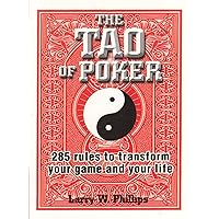 The Tao Of Poker: 285 Rules to Transform Your Game and Your Life The Tao Of Poker: 285 Rules to Transform Your Game and Your Life Paperback Kindle