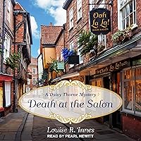 Death at the Salon: Daisy Thorne Mystery Series, Book 2 Death at the Salon: Daisy Thorne Mystery Series, Book 2 Audible Audiobook Kindle Mass Market Paperback Audio CD