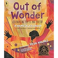 Out of Wonder: Celebrating Poets and Poetry Out of Wonder: Celebrating Poets and Poetry Paperback Kindle Hardcover Audio CD