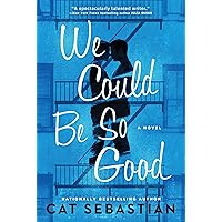 We Could Be So Good: A Novel We Could Be So Good: A Novel Kindle Paperback Audible Audiobook Audio CD