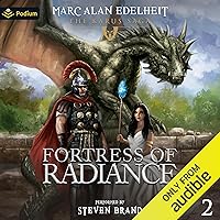Fortress of Radiance: The Karus Saga, Book 2 Fortress of Radiance: The Karus Saga, Book 2 Audible Audiobook Kindle Paperback Hardcover MP3 CD