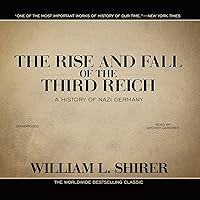 The Rise and Fall of the Third Reich: A History of Nazi Germany The Rise and Fall of the Third Reich: A History of Nazi Germany Audible Audiobook Paperback Kindle Hardcover Mass Market Paperback Audio CD Board book