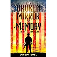 The Broken Mirror of Memory: Iraq and Other Tales The Broken Mirror of Memory: Iraq and Other Tales Kindle Paperback