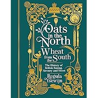 Oats In The North Wheat From The South Oats In The North Wheat From The South Hardcover