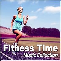 Fitness Time Music Collection - Motivational Music to Weight Loss, Aerobic, Fitness, Jogging Fitness Time Music Collection - Motivational Music to Weight Loss, Aerobic, Fitness, Jogging MP3 Music