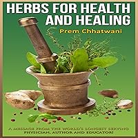 Herbs and Spices for Health and Healing: Alternate Treatments for Cancer, Diabetes,Heart Diseases and more Herbs and Spices for Health and Healing: Alternate Treatments for Cancer, Diabetes,Heart Diseases and more Audible Audiobook Kindle Paperback