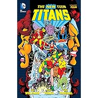 New Teen Titans (1980-1988) Vol. 4 (The New Teen Titans Graphic Novel) New Teen Titans (1980-1988) Vol. 4 (The New Teen Titans Graphic Novel) Kindle Paperback