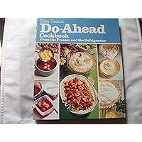 Betty Crocker's Do-Ahead Cookbook From the Freezer and the Refrigerator Betty Crocker's Do-Ahead Cookbook From the Freezer and the Refrigerator Hardcover Paperback Spiral-bound