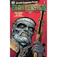 Creature Commandos Present: Frankenstein, Agent of S.H.A.D.E. Book One (Seven Soldiers: Frankenstein) Creature Commandos Present: Frankenstein, Agent of S.H.A.D.E. Book One (Seven Soldiers: Frankenstein) Kindle Paperback