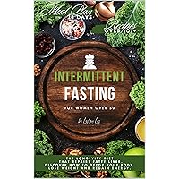 Intermittent Fasting for Women Over 50: The Longevity Diet that Repairs Fatty Liver. Discover How to Detox Your Body, Lose Weight and Regain Energy (Italian Edition) Intermittent Fasting for Women Over 50: The Longevity Diet that Repairs Fatty Liver. Discover How to Detox Your Body, Lose Weight and Regain Energy (Italian Edition) Kindle