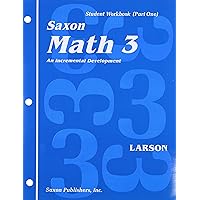 Math 3: An Incremental Development Set: Student Workbooks, part one and two plus flashcards (Saxon math, grade 3) Math 3: An Incremental Development Set: Student Workbooks, part one and two plus flashcards (Saxon math, grade 3) Loose Leaf