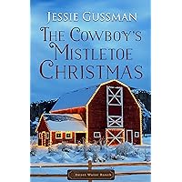 The Cowboy's Mistletoe Christmas (Sweet Water Ranch Western Cowboy Romance Book 10) The Cowboy's Mistletoe Christmas (Sweet Water Ranch Western Cowboy Romance Book 10) Kindle Paperback Audible Audiobook