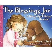 The Blessings Jar: A Story About Being Thankful The Blessings Jar: A Story About Being Thankful Board book
