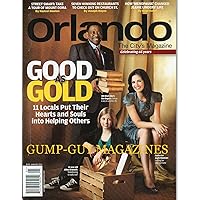 Orlando The City's Magazine January 2011 GOOD AS GOLD 11 LOCALS PUT THEIR HEARTS AND SOULS INTO HELPING OTHERS